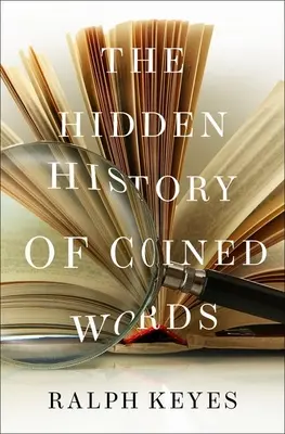 Skrytá história vymyslených slov - The Hidden History of Coined Words