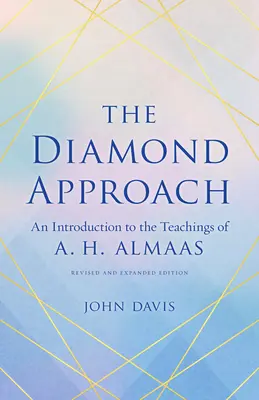Diamantový prístup: Almaasa: diamantový prístup: úvod do učenia A. H. Almaasa - The Diamond Approach: An Introduction to the Teachings of A. H. Almaas