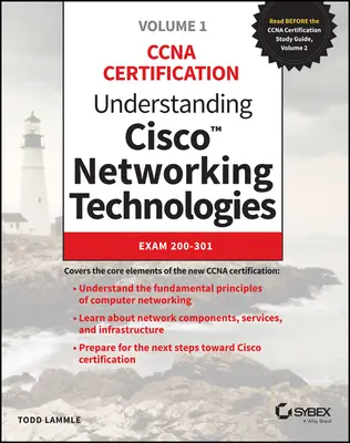 Pochopenie sieťových technológií Cisco, 1. diel: skúška 200-301 - Understanding Cisco Networking Technologies, Volume 1: Exam 200-301