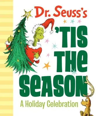 Dr. Seuss's 'Tis the Season: Sviatočné oslavy - Dr. Seuss's 'Tis the Season: A Holiday Celebration