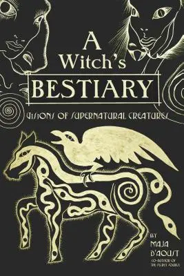 Bestiár čarodejníc: Vízie nadprirodzených bytostí - A Witch's Bestiary: Visions of Supernatural Creatures