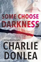 Niektorí si vyberú tmu - Some Choose Darkness