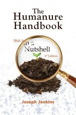 The Humanure Handbook, 4. vydanie: Hovno v kocke - The Humanure Handbook, 4th Edition: Shit in a Nutshell