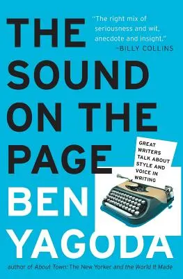Zvuk na stránke: Veľkí spisovatelia hovoria o štýle a hlase v písaní - The Sound on the Page: Great Writers Talk about Style and Voice in Writing