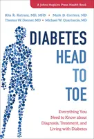 Diabetes od hlavy po päty: Všetko, čo potrebujete vedieť o diagnostike, liečbe a živote s diabetom - Diabetes Head to Toe: Everything You Need to Know about Diagnosis, Treatment, and Living with Diabetes