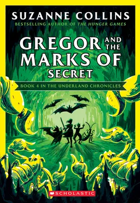 Gregor a znamenia tajomstva (Kroniky Podzemia #4: Nové vydanie), 4 - Gregor and the Marks of Secret (the Underland Chronicles #4: New Edition), 4