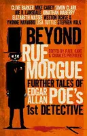 Za Rue Morgue: Ďalšie príbehy prvého detektíva Edgara Allana Poea - Beyond Rue Morgue: Further Tales of Edgar Allan Poe's 1st Detective