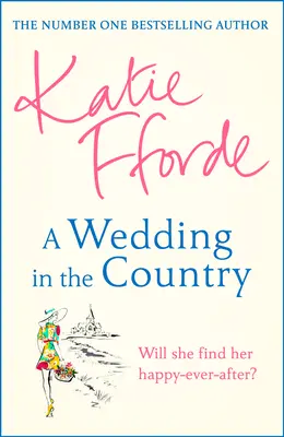 Svadba na vidieku - od autorky bestsellerov č. 1, ktorá píše povznášajúcu feel-good beletriu - Wedding in the Country - From the #1 bestselling author of uplifting feel-good fiction