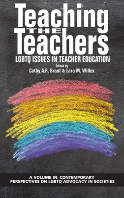 Vyučovanie učiteľov: LGBTQ problémy vo vzdelávaní učiteľov (hc) - Teaching the Teachers: LGBTQ Issues in Teacher Education (hc)