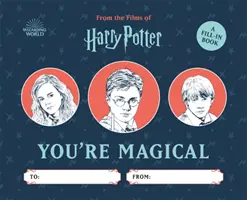 Harry Potter: Ste čarovný: Kniha na vyplnenie - Harry Potter: You're Magical: A Fill-In Book
