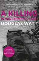 Zabíjanie vo Van Diemenovej krajine - Killing in Van Diemen's Land