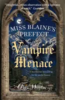 Prefektka slečny Blaineovej a upírska hrozba - Miss Blaine's Prefect and the Vampire Menace