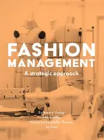 Manažment módy: Strategický prístup - Fashion Management: A Strategic Approach