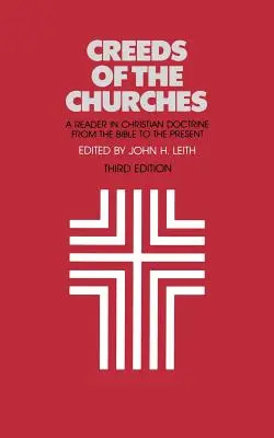 Vyznania viery cirkví, tretie vydanie: Čítanka kresťanskej náuky od Biblie po súčasnosť - Creeds of the Churches, Third Edition: A Reader in Christian Doctrine from the Bible to the Present