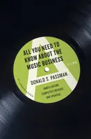 Všetko, čo potrebujete vedieť o hudobnom biznise - desiate vydanie - All You Need to Know About the Music Business - Tenth Edition