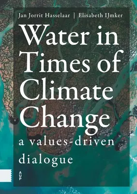 Voda v čase klimatických zmien: Dialóg založený na hodnotách - Water in Times of Climate Change: A Values-Driven Dialogue