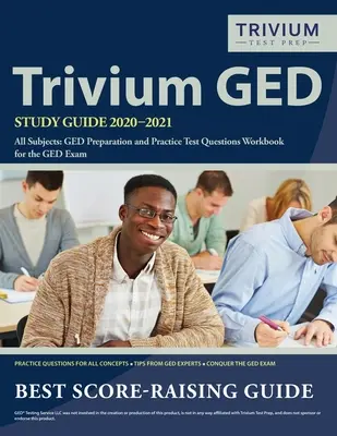 Trivium GED Study Guide 2020-2021 Všetky predmety: Príprava na skúšku GED a cvičné testové otázky Pracovná učebnica na skúšku GED - Trivium GED Study Guide 2020-2021 All Subjects: GED Preparation and Practice Test Questions Workbook for the GED Exam