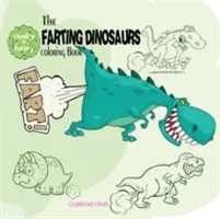 Prdiace dinosaury Kniha na vyfarbovanie - The Farting Dinosaurs Coloring Book