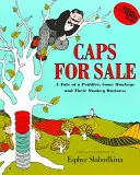 Čiapky na predaj: Príbeh o podomovom obchodníkovi, niekoľkých opiciach a ich opičom biznise - Caps for Sale: A Tale of a Peddler, Some Monkeys and Their Monkey Business