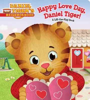 Šťastný deň lásky, Daniel Tiger!: A Lift-The-Flap Book: A Lift-The-Flap Book: A Lift-The-Flap Book - Happy Love Day, Daniel Tiger!: A Lift-The-Flap Book
