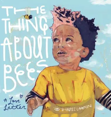 Vec o včelách: A Love Letter - The Thing about Bees: A Love Letter