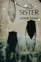 Sestra: Sestra, ktorá sa narodila v roku 1914 v Bratislave: A Novel in Poems (Román v básňach) - Sister: A Novel in Poems