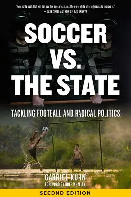 Futbal vs. štát: Futbal a radikálna politika - Soccer vs. the State: Tackling Football and Radical Politics