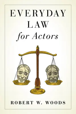 Zákony všedného dňa pre hercov - Everyday Law for Actors