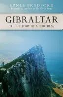Gibraltár: História pevnosti - Gibraltar: The History of a Fortress