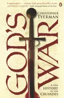 Božia vojna - Nové dejiny križiackych výprav - God's War - A New History of the Crusades