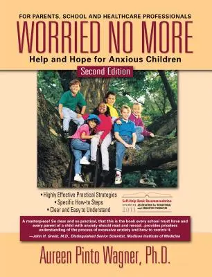 Už sa nemusíte obávať: Pomoc a nádej pre úzkostlivé deti - Worried No More: Help and Hope for Anxious Children