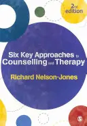 Šesť kľúčových prístupov k poradenstvu a terapii - Six Key Approaches to Counselling and Therapy
