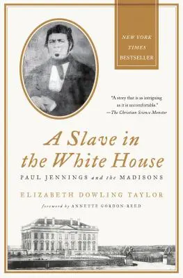 Otrok v Bielom dome: Paul Jennings a Madisonovci - A Slave in the White House: Paul Jennings and the Madisons