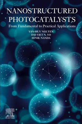 Nanostrukturované fotokatalyzátory: Od základných po praktické aplikácie - Nanostructured Photocatalysts: From Fundamental to Practical Applications