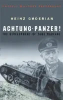 Achtung-Panzer! Vývoj tankovej vojny - Achtung-Panzer!: The Development of Tank Warfare