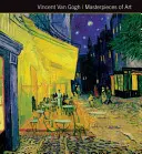 Vincent Van Gogh Majstrovské diela umenia - Vincent Van Gogh Masterpieces of Art