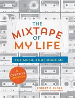 Mixtape môjho života: Memoáre o hudbe, ktorú si robím sám - The Mixtape of My Life: A Do-It-Yourself Music Memoir