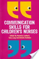 Komunikačné zručnosti pre detské sestry - Communication Skills for Children's Nurses