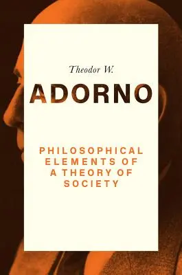 Filozofické prvky teórie spoločnosti - Philosophical Elements of a Theory of Society