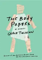 The Body Papers (Dokumenty o tele): Memoáre - The Body Papers: A Memoir