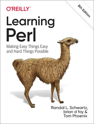 Učíme sa Perl: Uľahčovanie jednoduchých vecí a umožňovanie ťažkých vecí - Learning Perl: Making Easy Things Easy and Hard Things Possible