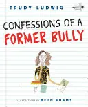 Spoveď bývalého tyrana - Confessions of a Former Bully