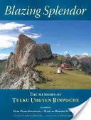 Žiarivá nádhera: Spomienky Tulku Urgjena Rinpočheho - Blazing Splendor: The Memoirs of Tulku Urgyen Rinpoche