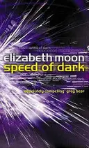 Rýchlosť temnoty - víťaz ceny Nebula - Speed Of Dark - Winner of the Nebula Award