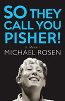 Tak ťa volajú Pišer! A Memoir (Spomienky) - So They Call You Pisher!: A Memoir