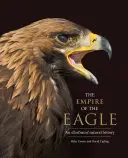 Ríša orla: Ilustrovaná prírodná história - The Empire of the Eagle: An Illustrated Natural History