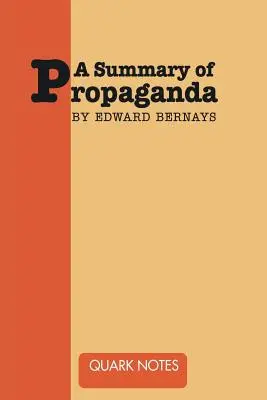 Zhrnutie knihy Propaganda od Edwarda Bernaysa - A Summary of Propaganda by Edward Bernays