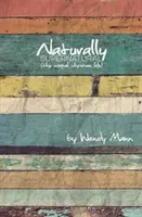 Prirodzene nadprirodzené - Normálny kresťanský život - Naturally Supernatural - The Normal Christian Life