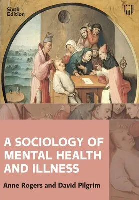Sociológia duševného zdravia a choroby - A Sociology of Mental Health and Illness
