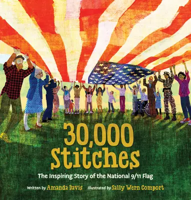 30 000 stehov: Inšpiratívny príbeh národnej vlajky z 11. septembra - 30,000 Stitches: The Inspiring Story of the National 9/11 Flag